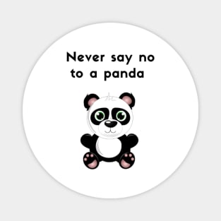 Never say no to a panda Magnet